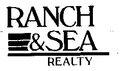 RANCH & SEA REALTY