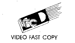 VFC VIDEO FAST COPY