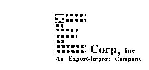 E CORP, INC AN EXPORT-IMPORT COMPANY