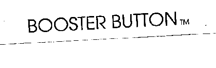 BOOSTER BUTTON