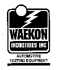 WAEKON INDUSTRIES INC AUTOMOTIVE TESTING EQUIPMENT