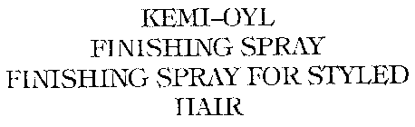 KEMI-OYL FINISHING SPRAY FINISHING SPRAY FOR STYLED HAIR
