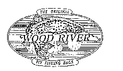 THE ORIGINAL WOOD RIVER FLY FISHING BAGS