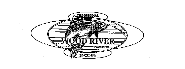 THE ORIGINAL WOOD RIVER PRODUCTS SINCE 1980