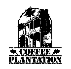 COFFEE PLANTATION