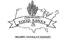 COMMUNITY FOOD BANKS FEEDING AMERICA'S HUNGRY