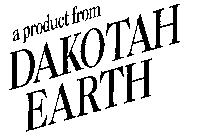 A PRODUCT FROM DAKOTAH EARTH