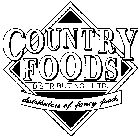 COUNTRY FOODS DISTRIBUTING, LTD. DISTRIBUTORS OF FANCY FOODS