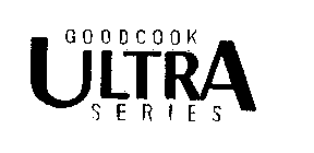 GOODCOOK ULTRA SERIES