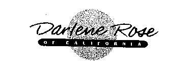 DARLENE ROSE OF CALIFORNIA