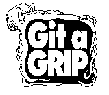 GIT A GRIP