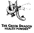 THE GREEN DRAGON HEALTH POWDER