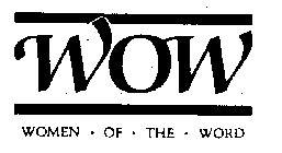 WOW WOMEN - OF - THE - WORD