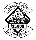 TREASURE HUNT INTERNATIONAL $25,000