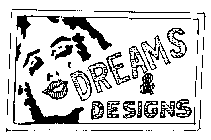 DREAMS & DESIGNS