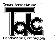TALC TEXAS ASSOCIATION LANDSCAPE CONTRACTORS
