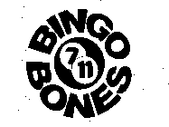 BINGO BONES 7 11