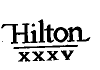 HILTON XXXV