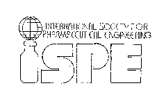 INTERNATIONAL SOCIETY FOR PHARMACEUTICAL ENGINEERING ISPE