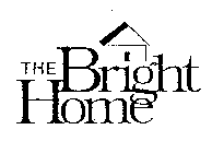 THE BRIGHT HOME