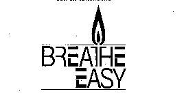 BREATHE EASY