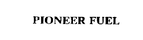 PIONEER FUEL