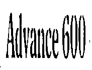 ADVANCE 600