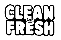 CLEAN AND FRESH