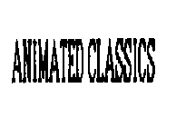 ANIMATED CLASSICS