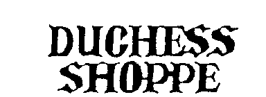 DUCHESS SHOPPE