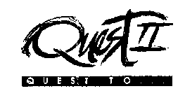QUEST II QUEST TO...