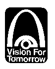 VISION FOR TOMORROW