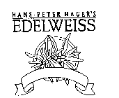 HANS-PETER HAGER'S EDELWEISS