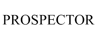 PROSPECTOR