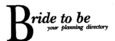 BRIDE TO BE YOUR PLANNING DIRECTORY