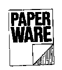 PAPER WARE