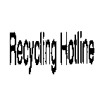 RECYCLING HOTLINE