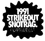 1991 STRIKEOUT SNOTRAG