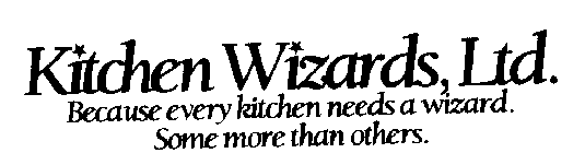 KITCHEN WIZARDS, LTD. BECAUSE EVERY KITCHEN NEEDS A WIZARD. SOME MORE THAN OTHERS.