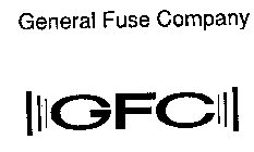 GENERAL FUSE COMPANY GFC