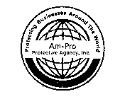 AM-PRO PROTECTIVE AGENCY, INC. PROTECTING BUSINESSES AROUND THE WORLD