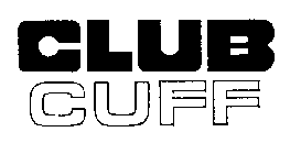 CLUB CUFF