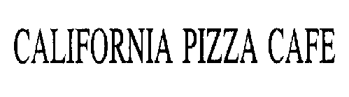 CALIFORNIA PIZZA CAFE