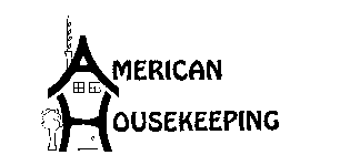 AMERICAN HOUSEKEEPING