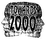 TOWARDS 2000