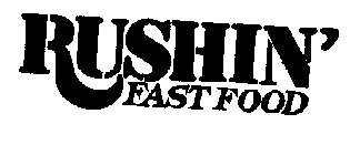 RUSHIN' FAST FOOD