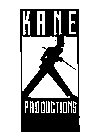 KANE PRODUCTIONS