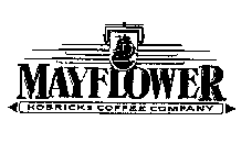 MAYFLOWER KOBRICKS COFFEE COMPANY