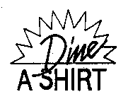 DINE A SHIRT