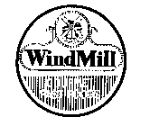 WINDMILL GOURMET FAST FOODS